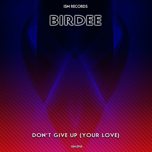 Don't Give Up (Your Love)
