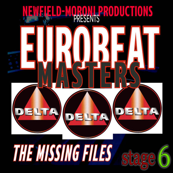 Newfield-Moroni Productions Presents Eurobeat Masters The Missing Files Stage 6