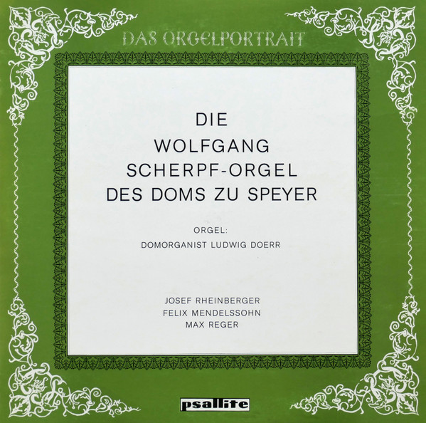 Die Wolfgang Scherpf-Orgel Des Doms Zu Speyer
