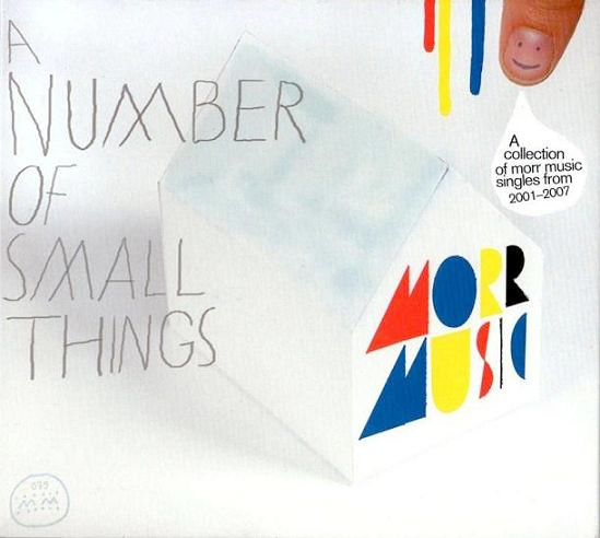 A Number Of Small Things - A Collection Of Morr Music Singles From 2001-2007