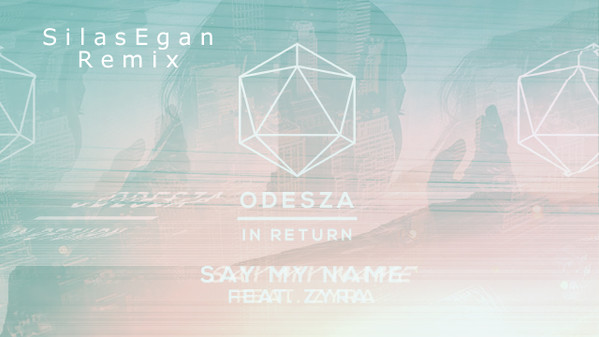 Say My Name (Silas Egan Remix)