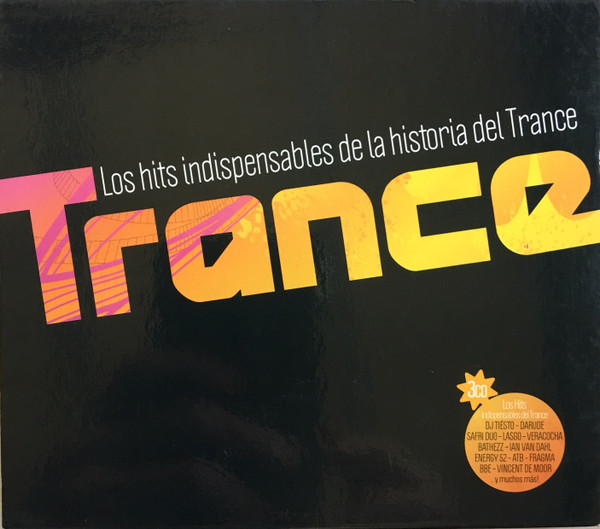 Trance - Los Hits Indispensables De La Historia Del Trance