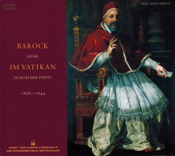 Barock Im Vatikan (Musik Im Rom Der Päpste 1606-1644)