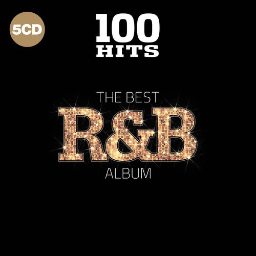 100 Hits (The Best R&B Album)