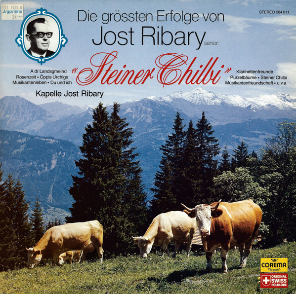 Die Grössten Erfolge Von Jost Ribary Senior: Steiner Chilbi