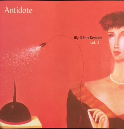 Antidote * illy B Eats Remixes (Volume 2)