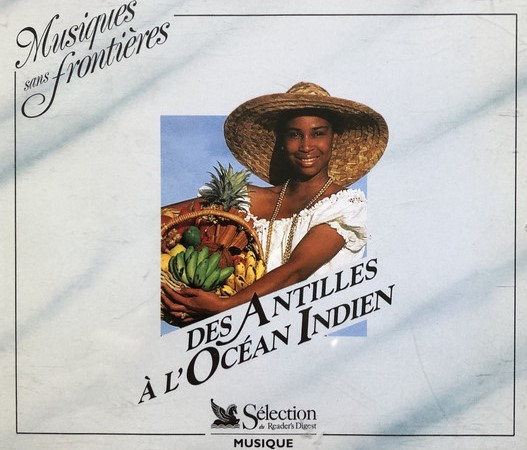 Des Antilles A L'Océan Indien