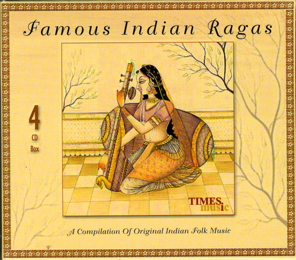 Famous Indian Ragas (A Compilation Of Original Indian Folk Music)