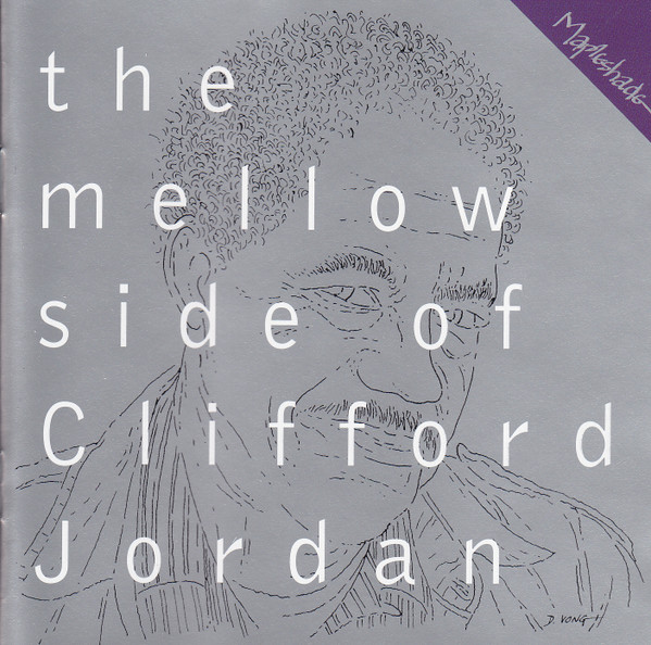 The Mellow Side Of Clifford Jordan