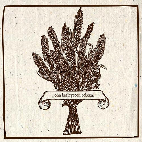 John Barleycorn Reborn (Part 3)