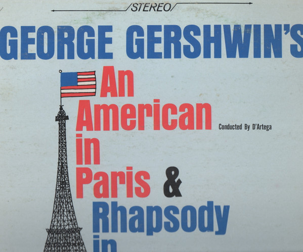 An American In Paris & Rhapsody In Blue