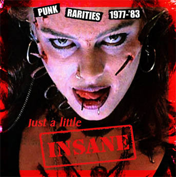 Just A Little Insane (Punk Rarities 1977-'83)
