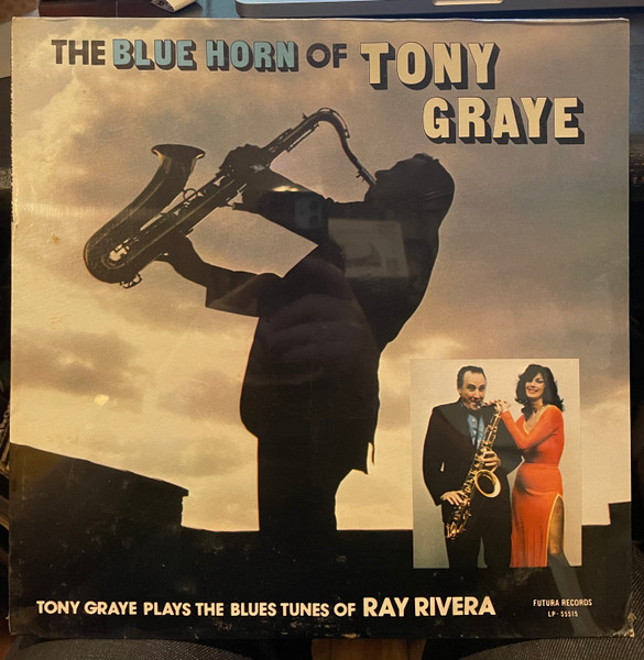 Tony Graye Plays The Blues Tunes of Ray Rivera