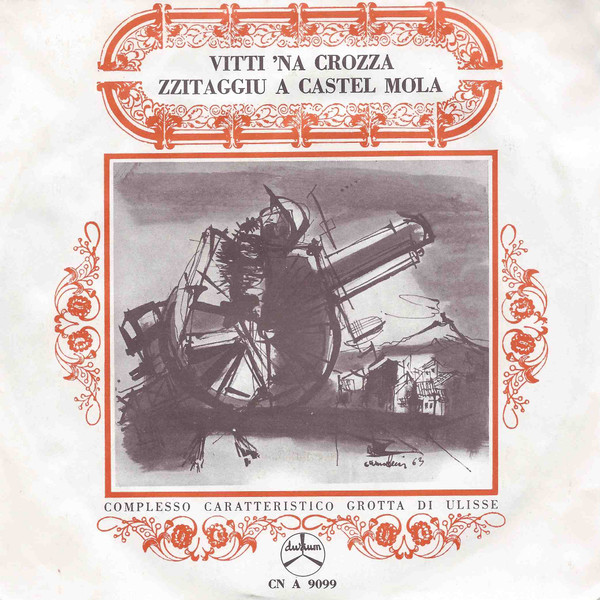 Vitti 'Na Crozza / Zzitaggiu A Castel Mola