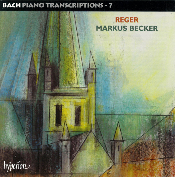 Bach • Piano Transcriptions - 7 Reger