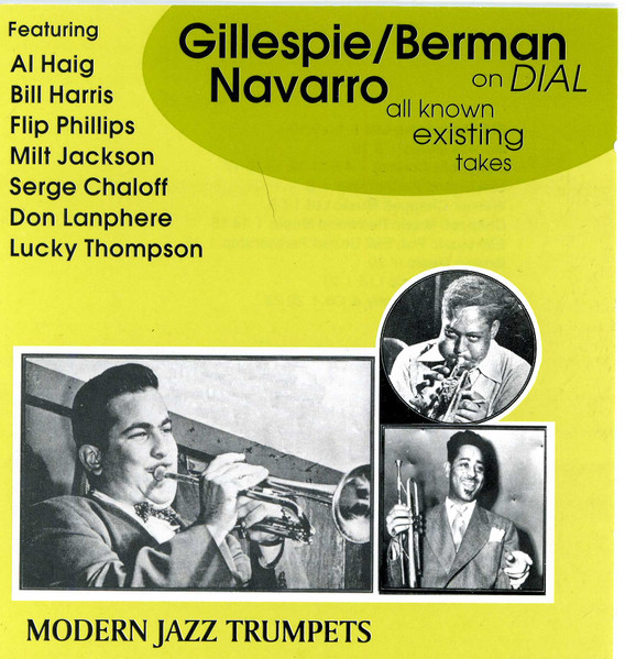 Gillespie/Berman/Navarro On Dial (All Known Existing Takes)