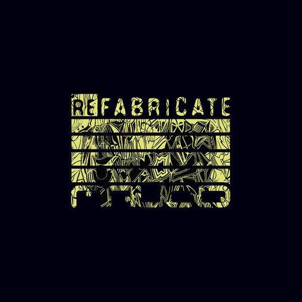 Refabricate EP (Remixes)