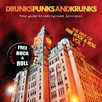 Drunks​ Punks And Krunks - The Best Of Free Rock & Roll Vol 1