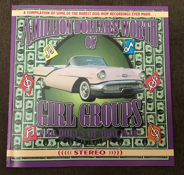 A Million Dollars Worth Of Girl Groups (The Dolls Of Doo Wop), Volume Two