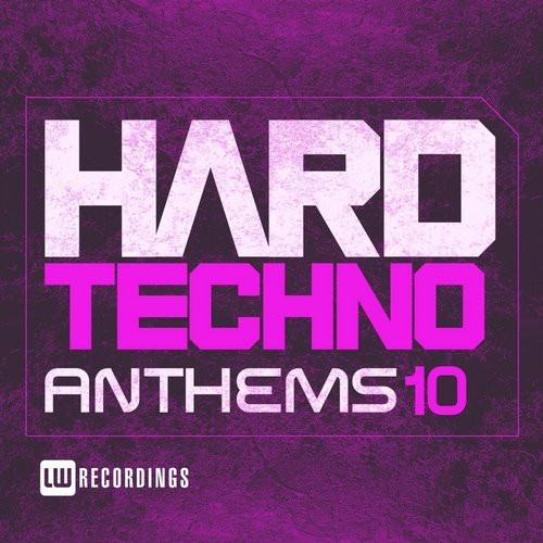 Hard Techno Anthems 10