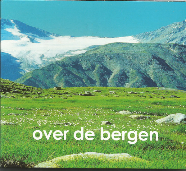 Over De Bergen (Een Opera Over Verlangen)