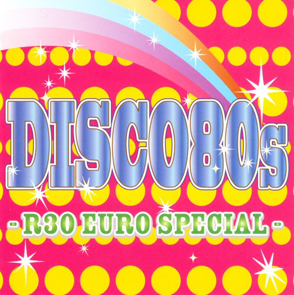 Disco 80's ~R30 Euro Special~