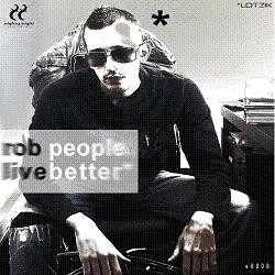 Rob People Live Better EP
