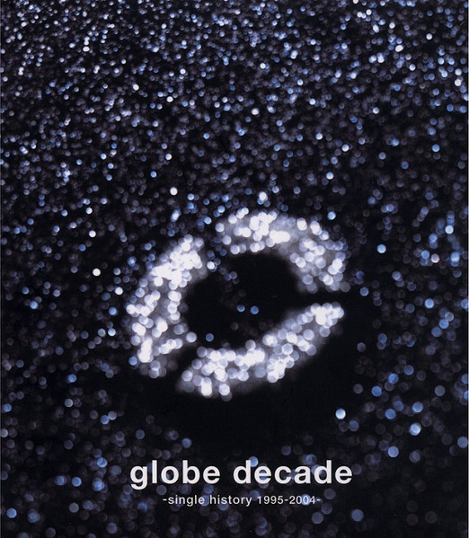 Globe Decade -Single History 1995-2004-