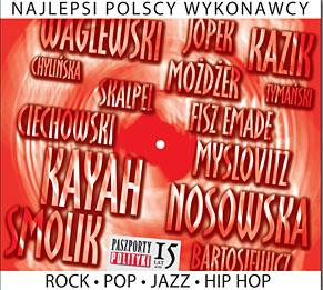 Najlepsi Polscy Wykonawcy Rock-Pop-Jazz-Hip Hop - Paszporty Polityki, 15 Lat Od 1993