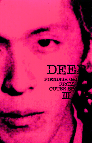 DEEP 2017 Demo Recordings Fiendish Ghouls From Outer Space III