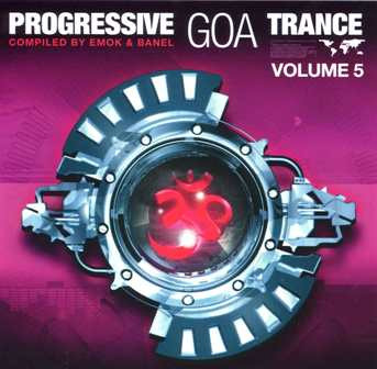 Progressive Goa Trance Volume 5