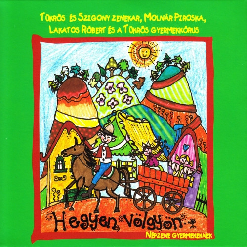 Hegyen Völgyön - Népzene Gyerekeknek