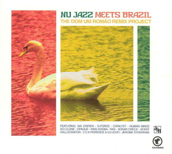 Nu Jazz Meets Brazil - The Dom Um Romão Remix Project 
