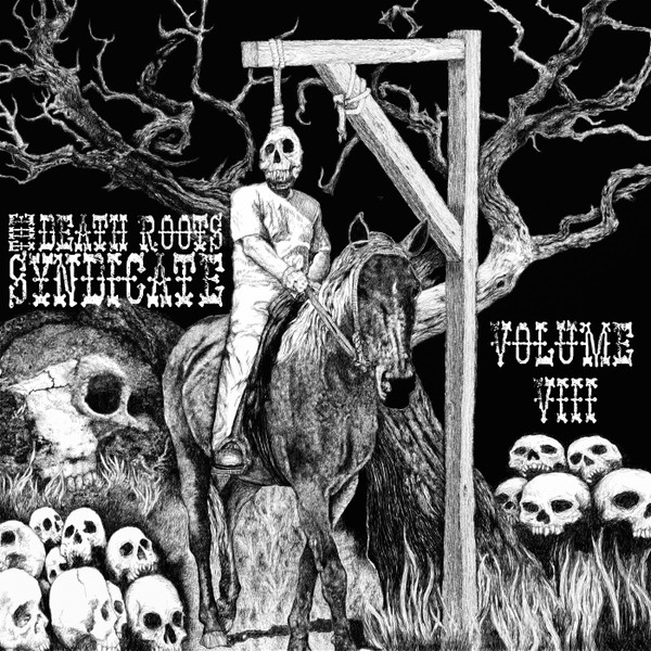 The Death Roots Syndicate: Volume VIII