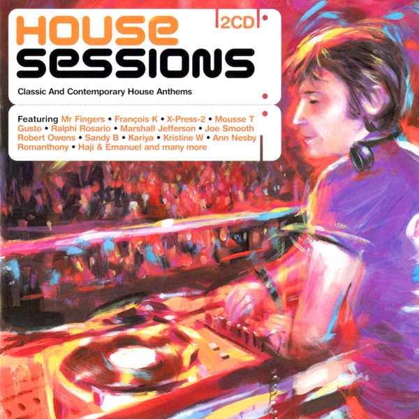 House Sessions (Classic And Contemporary House Anthems)