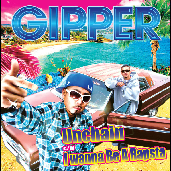 Unchain/I Wanna Be A Rapsta