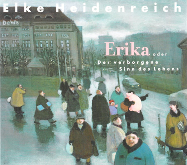 Erika Oder Der Verborgene Sinn Des Lebens