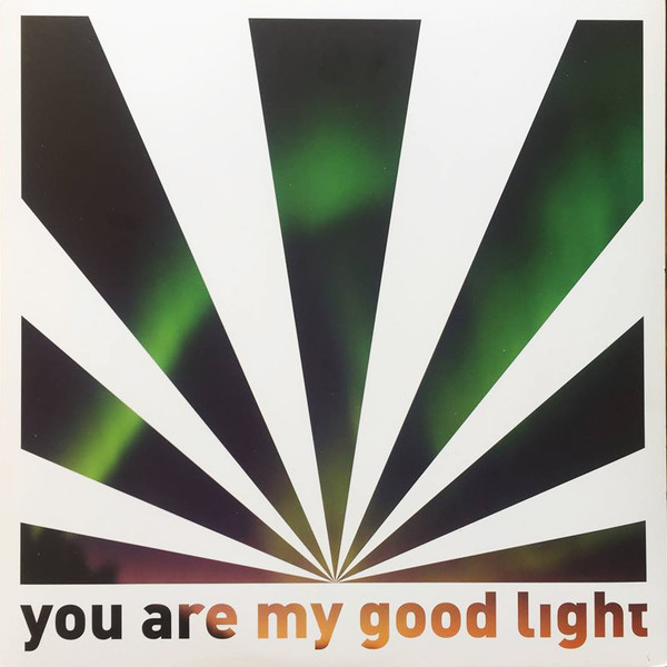 You Are My Good Light
