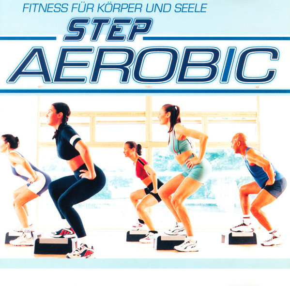 Step Aerobic (Fitness Für Körper Und Seele)