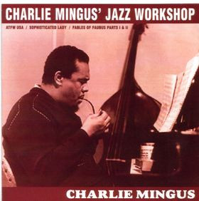 Charlie Mingus' Jazz Workshop
