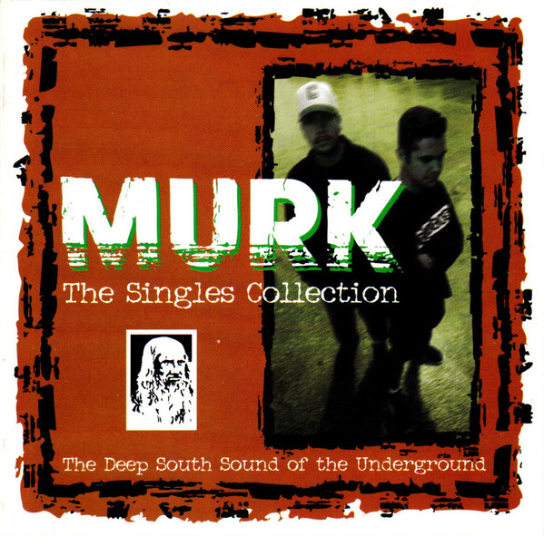 The Singles Collection (The Deep South Sound Of The Underground)