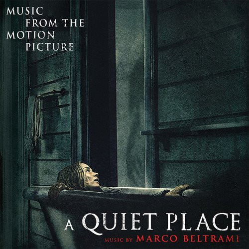 A Quiet Place (Music From The Motion Picture)