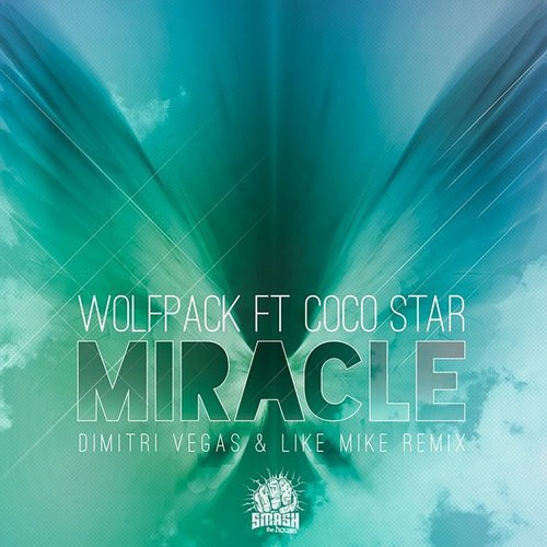 Miracle (Dimitri Vegas & Like Mike Remix)
