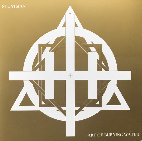 Stuntman / Art Of Burning Water