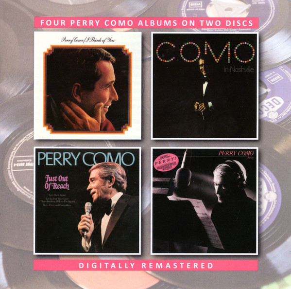 I Think Of You / Perry Como In Nashville / Just Out Of Reach / Today
