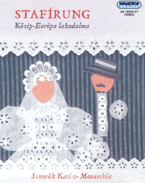 Stafírung (Közép-Európa Lakodalma = Wedding In Centraul Europe)