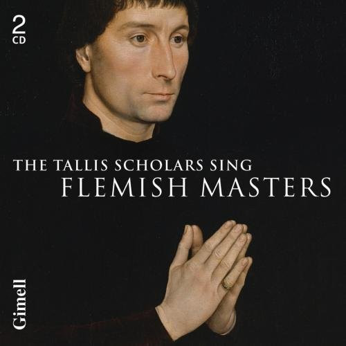 The Tallis Scholars Sing Flemish Masters