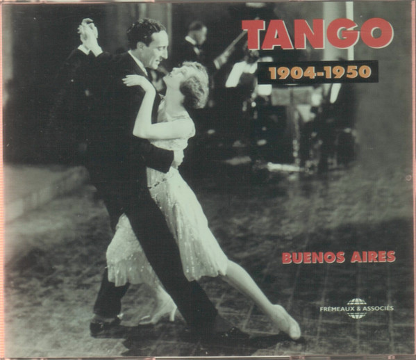 Tango: Buenos Aires 1904 - 1950
