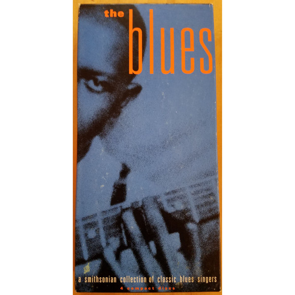 The Blues (A Smithsonian Collection Of Classic Blues Singers) 