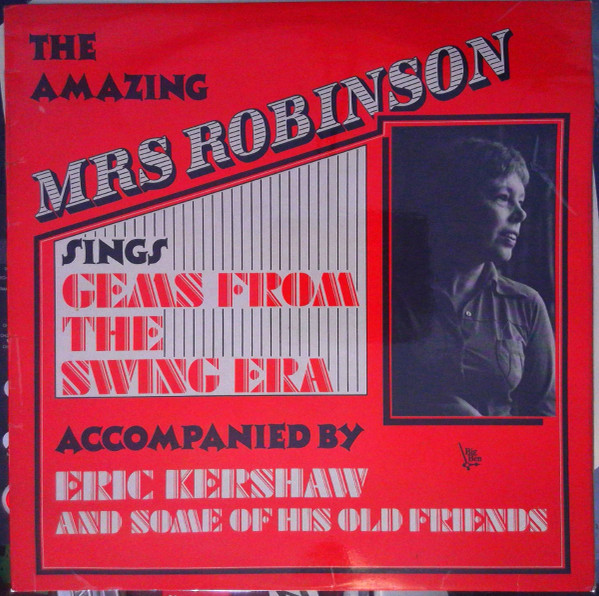 The Amazing Mrs. Robinson Sings Gems From The Swing Era